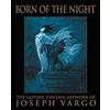 Monolith Graphics Born of the Night: The Gothic Fantasy Artwork of Joseph Vargo