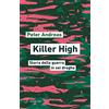 Meltemi Killer high. Storia della guerra in sei droghe