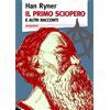 Stampa Alternativa Il primo sciopero e altri racconti