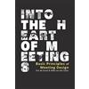 CreateSpace Independent Publishing Platf Into the Heart of Meetings: Basic Principles of Meeting Design