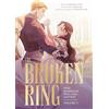 Inklore The Broken Ring: This Marriage Will Fail Anyway, Volume 2: The sweeping, steamy romance comic