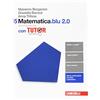 Zanichelli Matematica.blu 2.0. Tutor. Per le Scuole superiori. Con aggiornamento online (Vol. 5)