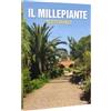 Il millepiante mediterraneo. Guida alle piante mediterranee dei vivai d'Italia