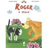 Buk Buk Roger e spillo. Ediz. illustrata