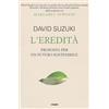 Orme Editori L'eredità. Proposta per un futuro sostenibile