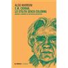 Mimesis E.M. Cioran. Lo stilita senza colonna. Anatemi e tormenti di un apolide metafisico