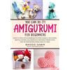 Maggie Samir You Can Do It! Amigurumi for Beginners (Tascabile)