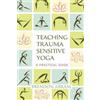 Brendon Abram Teaching Trauma-Sensitive Yoga (Tascabile)