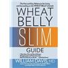 William Davis Wheat Belly Slim Guide (Tascabile) Wheat Belly