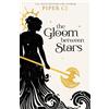 Piper CJ The Gloom Between Stars (Tascabile) Night and Its Moon