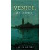 Javier Marías Venice, An Interior (Tascabile)