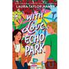 Laura Taylor Namey With Love, Echo Park (Tascabile)