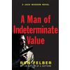 Ron Felber A Man of Indeterminate Value (Tascabile)