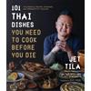 Jet Tila Tad Weyland Fuk 101 Thai Dishes You Need to Cook Before Yo (Tascabile)