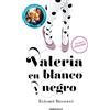Debolsillo Random House Valeria en blanco y negro (Saga Valeria 3) [Lingua spagnola]