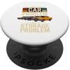 I Dont Have a Car Problem I Have a Stora Non ho problemi con la macchina retrò PopSockets PopGrip Adesivo