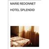 MALAS TIERRAS Hotel Splendid