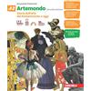 Zanichelli Artemondo. Per la Scuola media. Con e-book. Storia dell'arte dal Romanticismo a oggi (Vol. A2)