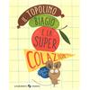 La Margherita Il topolino Biagio e la super colazione. Ediz. a colori