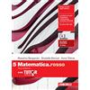 Zanichelli Matematica.rosso. Con Tutor. Per le Scuole superiori. Con espansione online (Vol. 5)