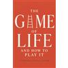 LIA&ML The Game of Life and How to Play It (Modern Success Classics)
