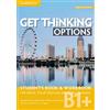 Cambridge Get Thinking Options B1+ Student's Book & Workbook with eBook, Virtual Classroom and Online Expansion [Lingua inglese]