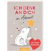 Ars Edition GmbH Ich denk an dich im Advent: 24 liebe Wünsche