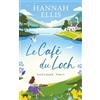 Hannah Ellis Le Café du Loch