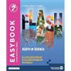 Edizioni Scolastiche Bruno Mondadori Flash. Scatti di scienza. Easybook. Per la Scuola media. Con e-book. Con espansione online