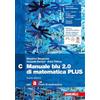 Zanichelli Manuale blu 2.0 di matematica. Ediz. PLUS. Con laZ Tutor. Per le Scuole superiori. Con e-book