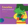 Actes Sud Editions Crocolou aime sa maman