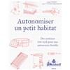 Editions Eugen Ulmer Autonomiser un petit habitat: Des systèmes low-tech pour autonomiser un habitat isolé