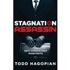 Koehler Books Stagnation Assassin: The Anti-Consultant Manifesto
