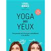 Hachette Pratique Yoga des yeux: 60 exercices pour prendre soin de ses yeux naturellement et en douceur