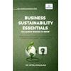 Vibrant Publishers Business Sustainability Essentials You Always Wanted to Know: A Practical Guide to ESG, CSR, Circular Economy, Sustainability Reporting, Governance, and Sustainable Business Strategy
