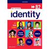 Oxford University Press Identity B2. Student book-Workbook-Entry checker. Con QR code. Ready for INVALSI. Per le Scuole superiori. Con e-book. Con espansione online