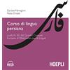 Hoepli Corso di Lingua Persiana (Livelli A1-B2 del quadro comune Europeo di Riferimento per le Lingue) + Audio CD