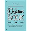 Alphabet Publishing The Drama Book: Lesson Plans, Activities, and Scripts for English-Language Learners