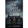Independiente La casa lo sabe todo: Un thriller de suspense psicológico para leer de una sentada con giros inesperados y final sorprendente