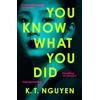 Bedford Square Publishers You Know What You Did: The MULTI AWARD WINNING Debut - A Gripping Psychological Thriller of Memory Loss, Obsession and a Woman Accused of Murder