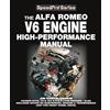 Veloce Publishing Ltd Alfa Romeo V6 Engine - High Performance Manual (Speedpro Series): Covers GTV6, 75 and 164 2.5 and 3 Litre Engines - Also Includes (not for front wheel ... & Transmission (not for front wheel drive)