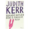 Rizzoli Quando Hitler rubò il coniglio rosa. Ediz. integrale