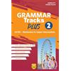 Trinity Whitebridge (Bologna) Grammar Tracks Plus. A2/B2 - Elementary to Uupper Intermediate. Per le Scuole superiori (Vol. 2)