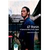 Oxford University Press 47 ronin. Oxford bookworms library. Livello 1. Con CD Audio formato MP3. Con espansione online: We have recently checked all of our Graded Readers ... title may not yet show this level change.