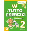 Giunti Scuola W il tutto esercizi. Italiano. Per la Scuola elementare. Con espansione online (Vol. 2)