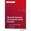 Apress Microsoft Dynamics 365 Business Central Essentials: Core Concepts Made Simple