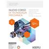 Hoepli Nuovo corso di tecnologia meccanica. Per gli Ist. tecnici industriali. Con e-book. Con espansione online. Metallurgia delle polveri, diagrammi di equilibrio, trattamenti termici (Vol. 2)