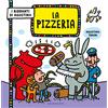 Gribaudo La pizzeria. I birbanti di Agostino. Ediz. a colori
