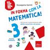 Erickson Scuola In forma con la matematica. Attività per il potenziamento delle abilità numeriche e di calcolo (Vol. 3)