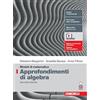 Zanichelli Moduli di matematica. Modulo I: Approfondimenti di algebra. Per le Scuole superiori. Con espansione online